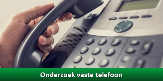 Onderzoek naar vaste telefoons in een afluisterverdediging
